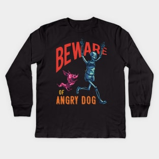Beware Of Angry Dog Kids Long Sleeve T-Shirt